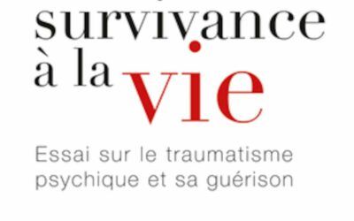 De la survivance à la vie – Essai sur le traumatisme psychique et sa guérison-Roisin J.-2010-PUF, Paris