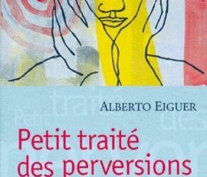 Petit traité des perversions morales-Eiguer A.-1997-Bayard, Paris
